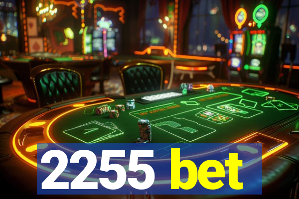 2255 bet